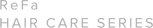 ReFa HAIR CARE SERIES