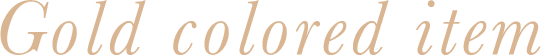 Gold colored item