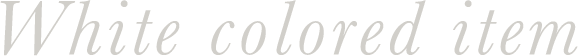 White colored item