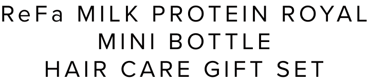 ReFa MILK PROTEIN HAIR CARE GIFT SET