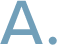 A.