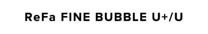 ReFa FINE BUBBLE U