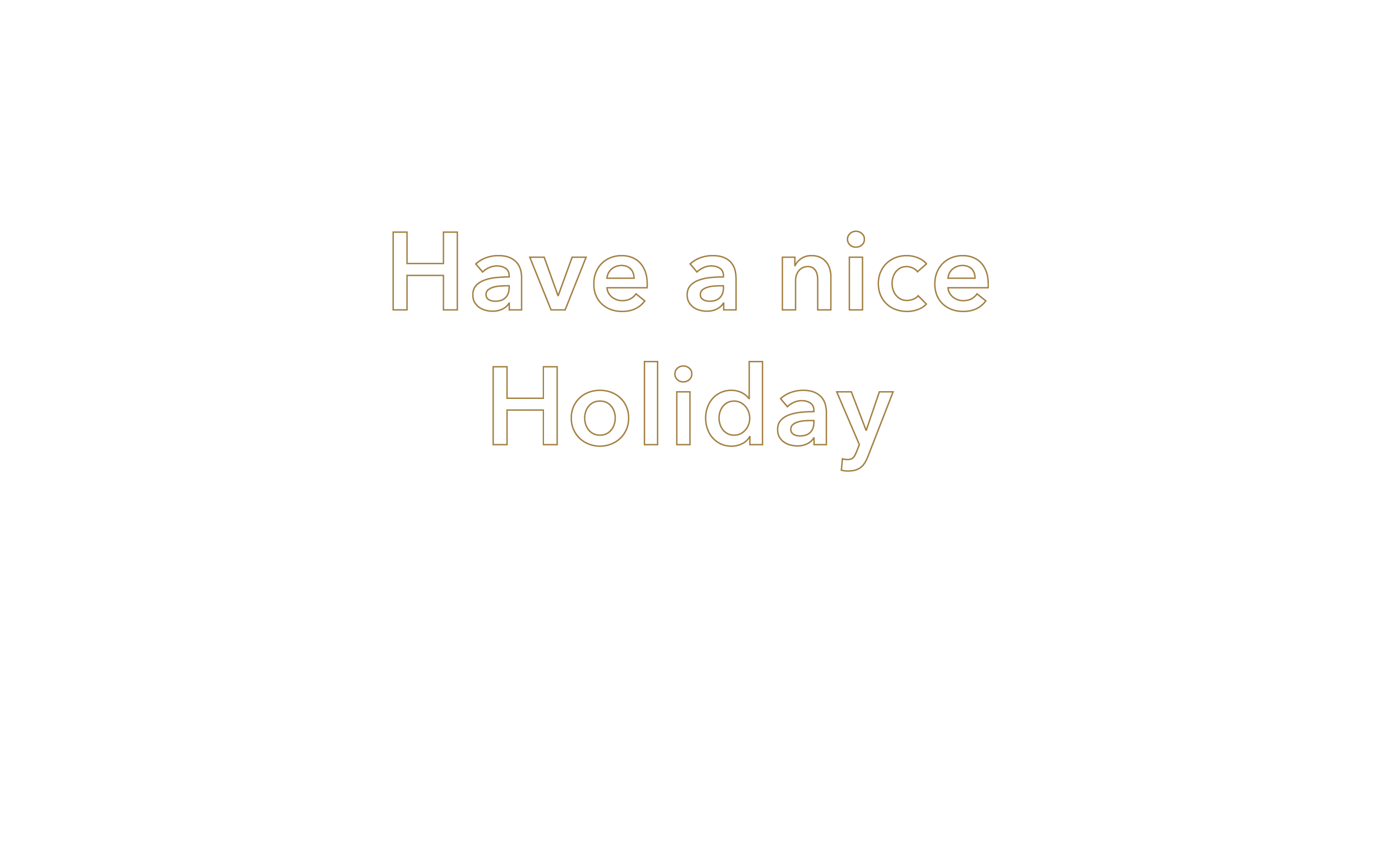 Have a nice Holiday ReD