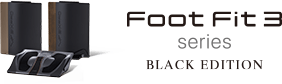 Foot Fit 3 series BLACK EDITION